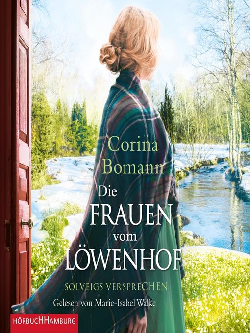Titeldetails für Die Frauen vom Löwenhof – Solveigs Versprechen nach Corina Bomann - Verfügbar